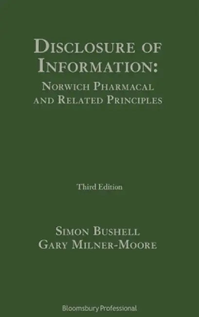 Disclosure of Information Norwich Pharmacal and Related Principles by Simon Bushell