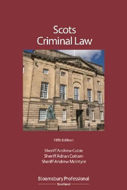 Scots Criminal Law by Sheriff Andrew Cubie