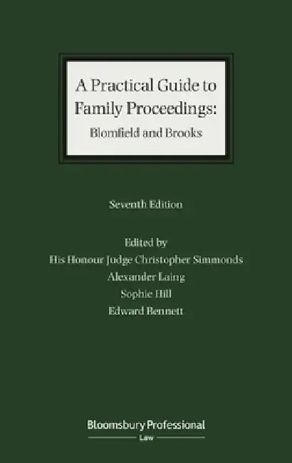 A Practical Guide to Family Proceedings: Blomfield and Brooks by District Judge Christopher Simmonds