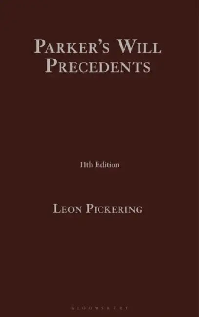 Parker’s Will Precedents by Mr Leon Pickering