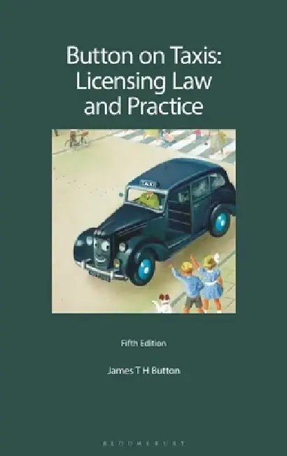 Button on Taxis: Licensing Law and Practice by James T. H. Button