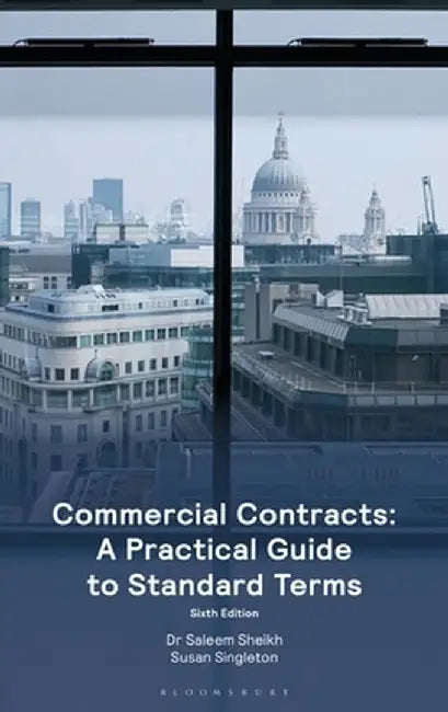 Commercial Contracts: A Practical Guide to Standard Terms by Saleem Sheikh
