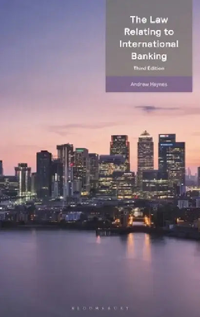 The Law Relating to International Banking by Andrew Haynes