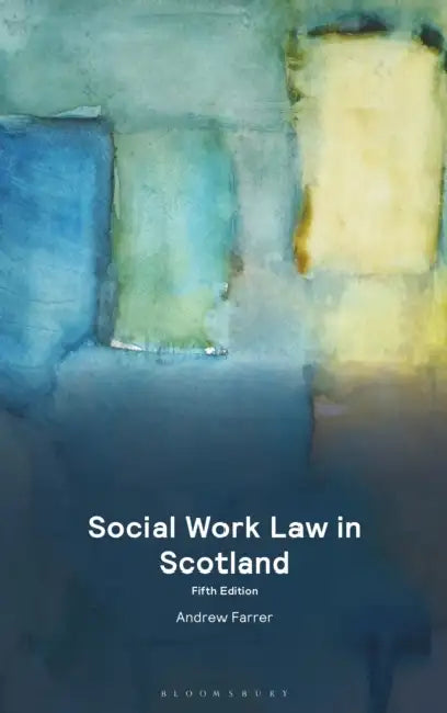 Social Work Law in Scotland by Andrew Farrer