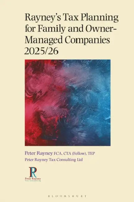 Rayney's Tax Planning for Family and Owner-Managed Companies 2025/26 by Peter Rayney