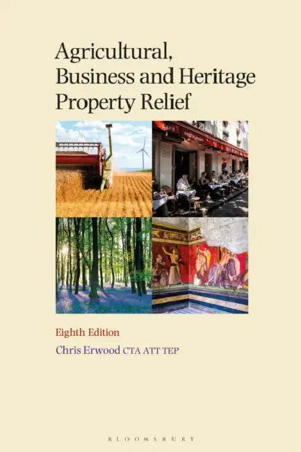 Agricultural, Business and Heritage Property Relief by Chris Erwood