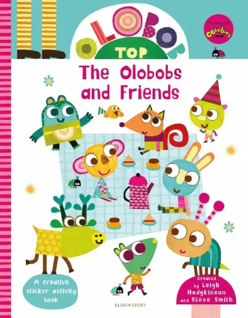 Olobob Top: The Olobobs and Friends by Leigh Hodgkinson