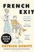 French Exit by Patrick deWitt