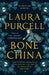 Bone China by Laura Purcell