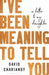 I've Been Meaning to Tell You by David Chariandy