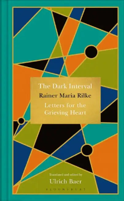 The Dark Interval by Rainer Maria Rilke