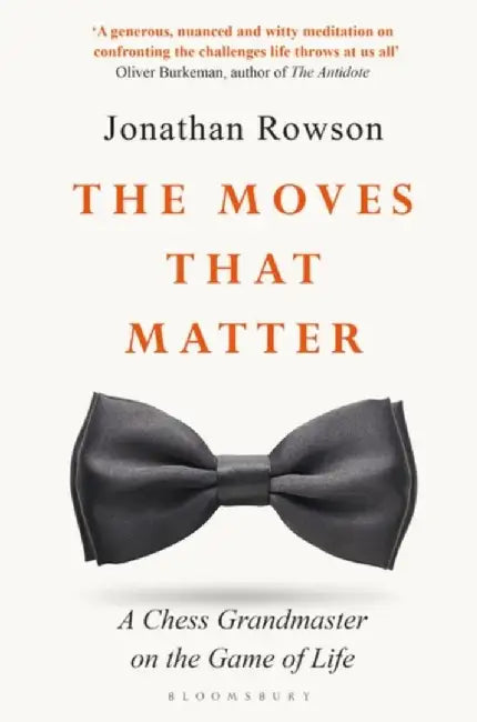 The Moves that Matter by Jonathan Rowson
