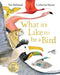 What it's Like to be a Bird by Tim Birkhead