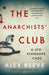 The Anarchists' Club by Alex Reeve