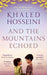 And the Mountains Echoed by Khaled Hosseini