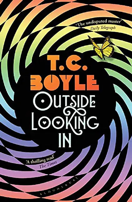 Outside Looking In by T. C. Boyle