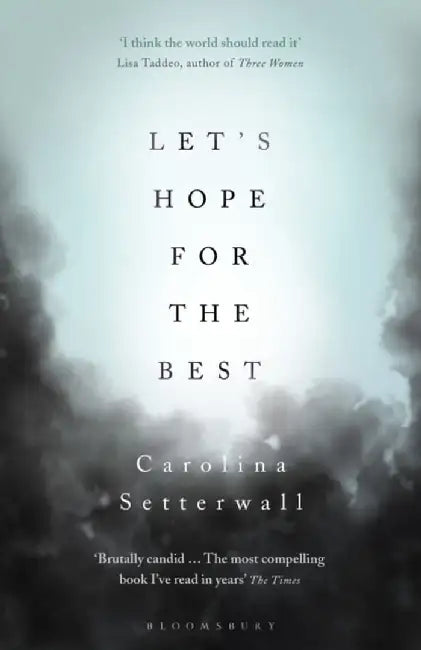 Let's Hope for the Best by Carolina Setterwall