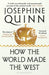 How the World Made the West by Josephine Quinn