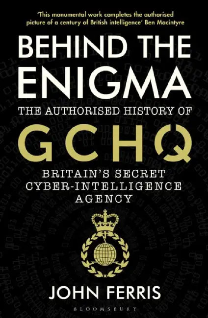 Behind the Enigma by John Ferris