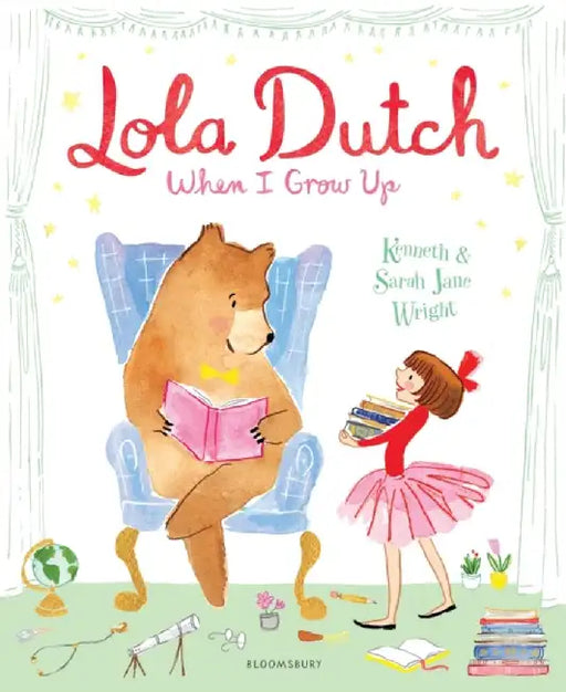 Lola Dutch: When I Grow Up by Kenneth Wright