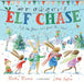 We're Going on an Elf Chase by Martha Mumford