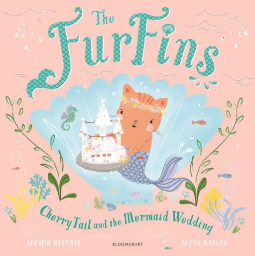The FurFins: CherryTail and the Mermaid Wedding by Alison Ritchie