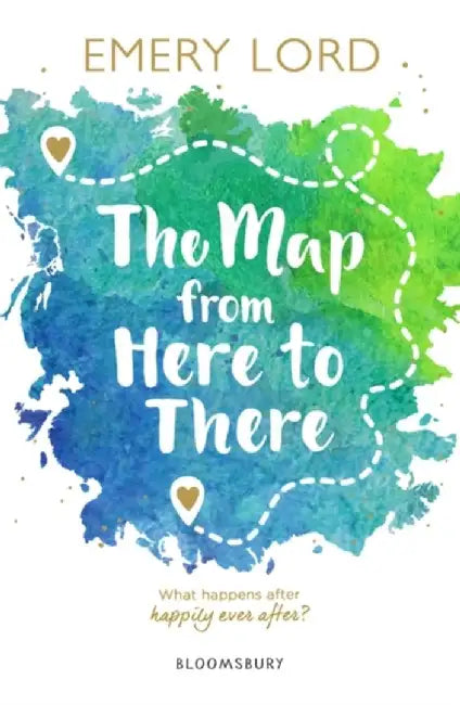 The Map from Here to There by Emery Lord