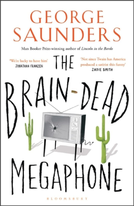 The Brain-Dead Megaphone by George Saunders