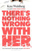 There’s Nothing Wrong With Her by Kate Weinberg