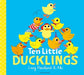 Ten Little Ducklings by Lucy Rowland