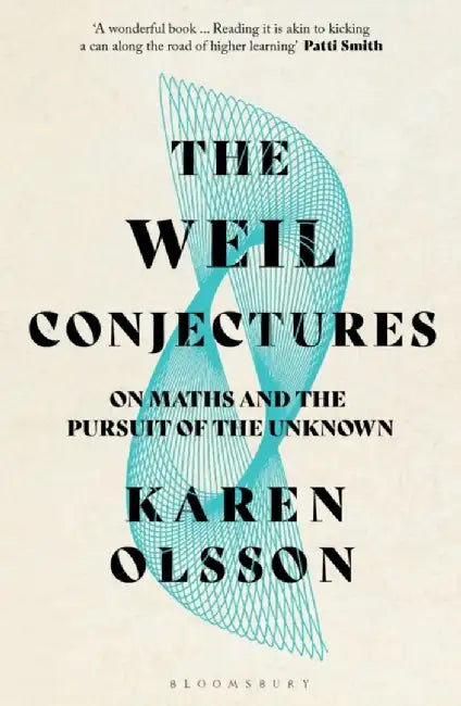 The Weil Conjectures by Karen Olsson