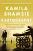 Kartography by Kamila Shamsie