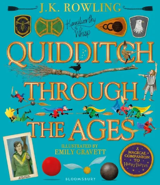 Quidditch Through the Ages - Illustrated Edition by J. K. Rowling