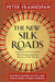 The New Silk Roads: The Present and Future of the World by Peter Frankopan