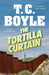 The Tortilla Curtain by T. C. Boyle