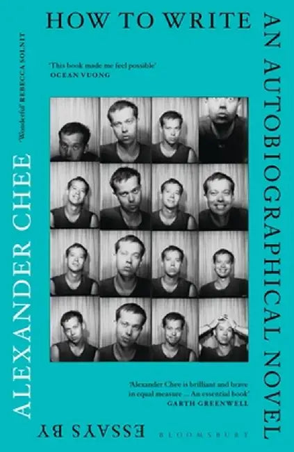 How to Write an Autobiographical Novel by Alexander Chee