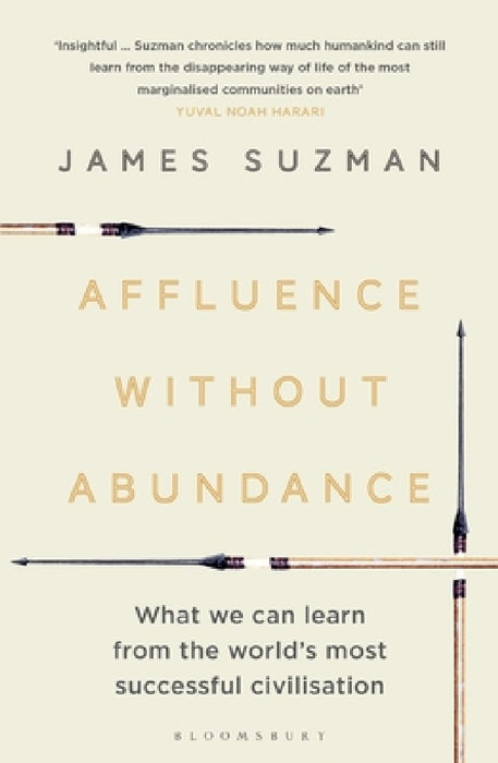 Affluence Without Abundance: What We Can Learn from the World's Most Successful Civilisation