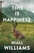This Is Happiness by Niall Williams