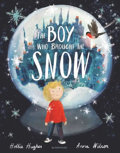 The Boy Who Brought the Snow by Hollie Hughes