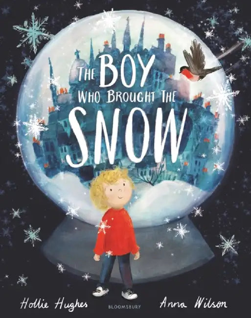 The Boy Who Brought the Snow by Hollie Hughes