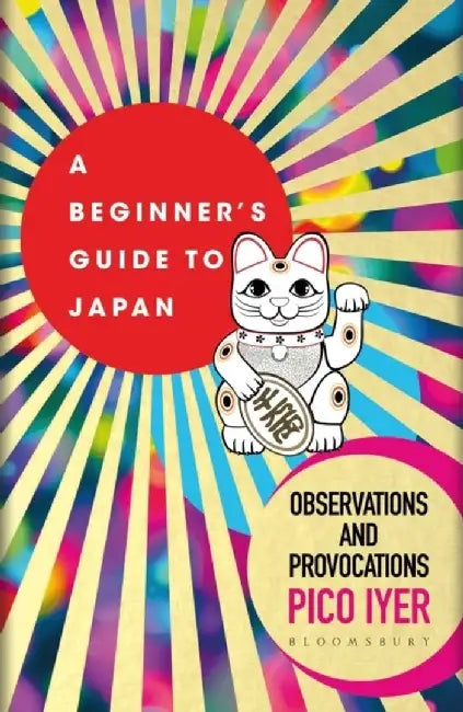 A Beginner's Guide to Japan by Pico Iyer