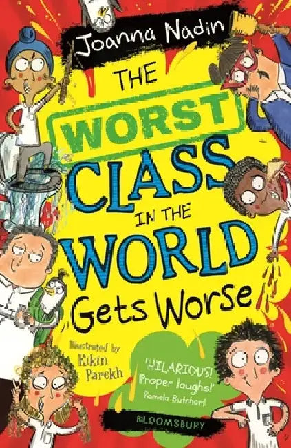 The Worst Class in the World Gets Worse by Joanna Nadin