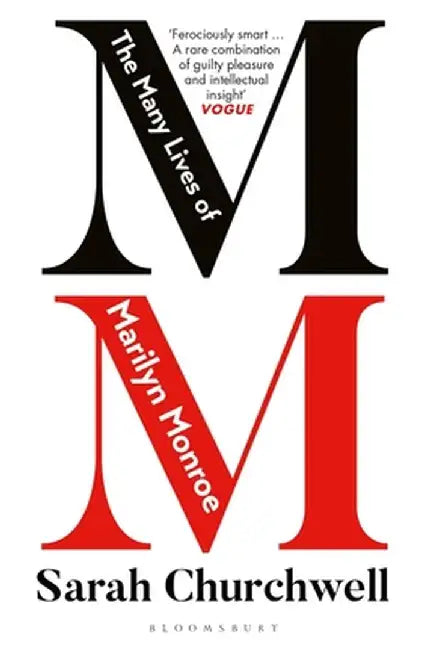 The Many Lives of Marilyn Monroe by Sarah Churchwell