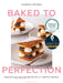 Baked to Perfection: Delicious Gluten-Free Recipes, with a Pinch of Science by Katarina Cermelj