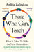 Those Who Can, Teach by Andria Zafirakou