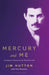 Mercury and Me by Jim Hutton