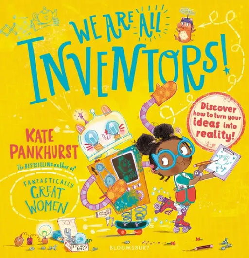 We Are All Inventors! by Kate Pankhurst