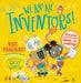 We Are All Inventors! by Kate Pankhurst