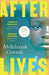 Afterlives by Abdulrazak Gurnah