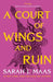 A Court of Wings and Ruin by Sarah J. Maas